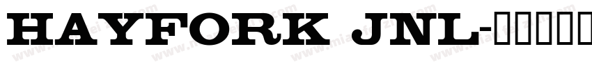HAYFORK JNL字体转换